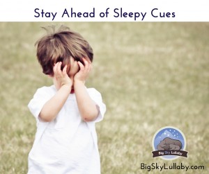 Stay Ahead of Sleepy Cues - sleep tips for children